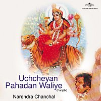 Narendra Chanchal – Uchcheyan Pahadan Waliye