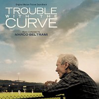 Trouble With The Curve [Original Motion Picture Soundtrack]