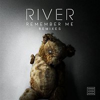 River – Remember Me (Remixes)
