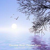 Přední strana obalu CD Classical Music Playlist Piano: 14 Beautiful and Relaxing Piano Pieces