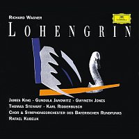 Chor des Bayerischen Rundfunks, Symphonieorchester des Bayerischen Rundfunks – Wagner: Lohengrin