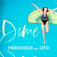 Francisca, Lito – Dime