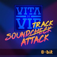 Vita de Vie – Soundtrack Attack [8-bit]