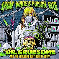 Snow White's Poison Bite – Featuring: Dr. Gruesome And The Gruesome Gory Horror Show
