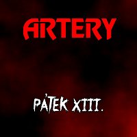 Artery – Pátek XIII.