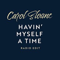 Carol Sloane – Havin' Myself A Time - Radio Single [Live / Radio Edit]