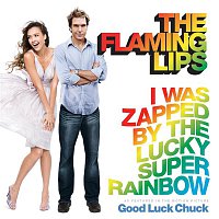 The Flaming Lips – I Was Zapped By the Lucky Super Rainbow