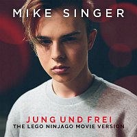 Mike Singer – Jung und frei (The LEGO Ninjago Movie Version)