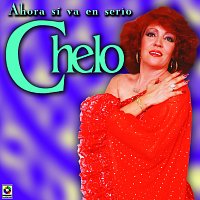 Chelo – Ahora Sí Va En Serio