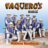 Vaquero's Musical – Nuestras Rancheras