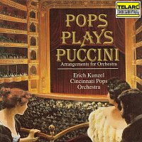 Erich Kunzel, Cincinnati Pops Orchestra – Pops Plays Puccini