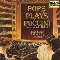 Erich Kunzel, Cincinnati Pops Orchestra – Pops Plays Puccini
