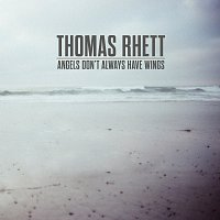 Thomas Rhett – Angels (Don’t Always Have Wings)
