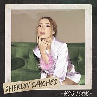 Sherlyn Sánchez – Besos Y Copas