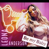 Leona Anderson – Be My Baby
