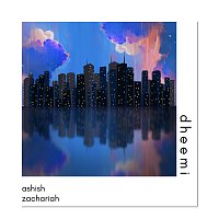 Ashish Zachariah – dheemi