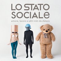 Lo Stato Sociale – Amore, Lavoro E Altri Miti Da Sfatare