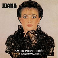 Joana – Amor Portugues / O Orquestrador