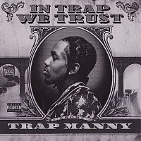 Trap Manny – In Trap We Trust