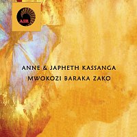 Anne & Japheth Kassanga – Mwokozi Baraka Zako