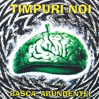 Timpuri Noi – Basca abunden?ei