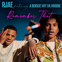 RJAE, A Boogie wit da Hoodie – Remember That