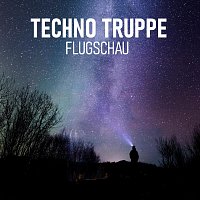 Techno Truppe – Flugschau