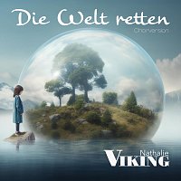 Nathalie Viking – Die Welt retten (Chorversion)