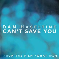 Dan Haseltine – Can't Save You