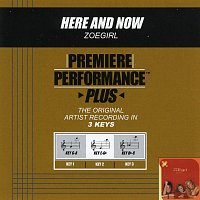 Premiere Performance Plus: Here And Now