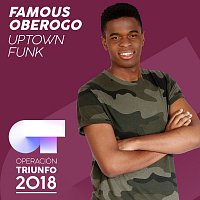 Famous Oberogo – Uptown Funk [Operación Triunfo 2018]