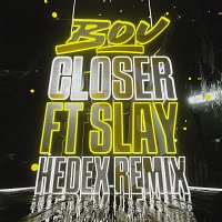 Bou, Slay – Closer [Hedex Remix]