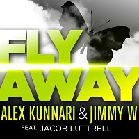 Alex Kunnari, Jimmy W, Jacob Luttrell – Fly Away