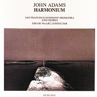 Edo de Waart, San Francisco Symphony, Vance George, San Francisco Symphony Chorus – Adams: Harmonium