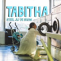 Tabitha – Steel Jij De Show