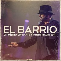 El Barrio – Un Mísero Currante Y Punto [Radio Edit]