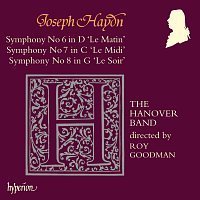 The Hanover Band, Roy Goodman – Haydn: Symphonies Nos. 6, "Le matin", 7 "Le midi" & 8 "Le soir"