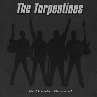 The Turpentines – By Popular Demand