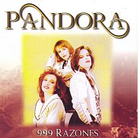 Pandora – 999 Razones