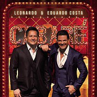Leonardo & Eduardo Costa – Leonardo e Eduardo Costa no Cabaré (Ao Vivo)