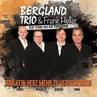 Bergland Trio & Frank Heller – Hab kein Herz mehr zu verschenken