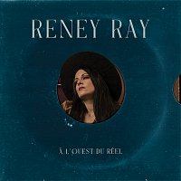 Reney Ray – A l'ouest du réel