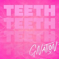 G-Nat!on – Teeth