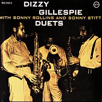 Sonny Rollins, Sonny Stitt, Dizzy Gillespie – Duets