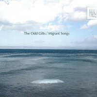 The Odd Gifts – Migrant Songs