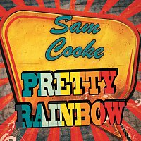Sam Cooke – Pretty Rainbow