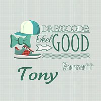 Tony Bennett – Dresscode: Feel Good