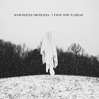 Manchester Orchestra – I Know How To Speak