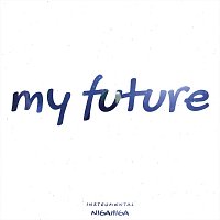Nigahiga – My Future (Instrumental)
