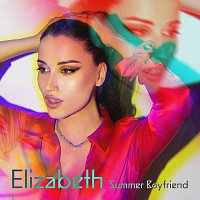 Elizabeth – Summer Boyfriend